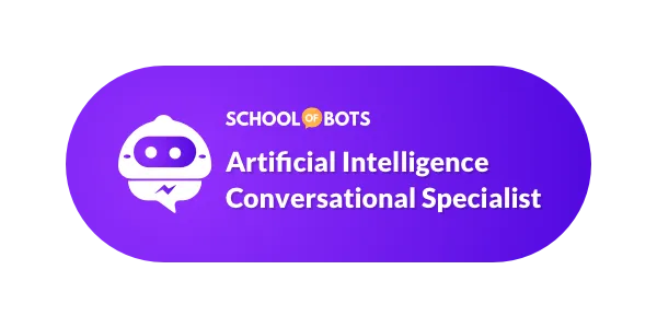 School of Bots: Artificial Intelligence Conversational Specialist badge